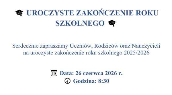 Uroczyste zakończenie roku szkolnego